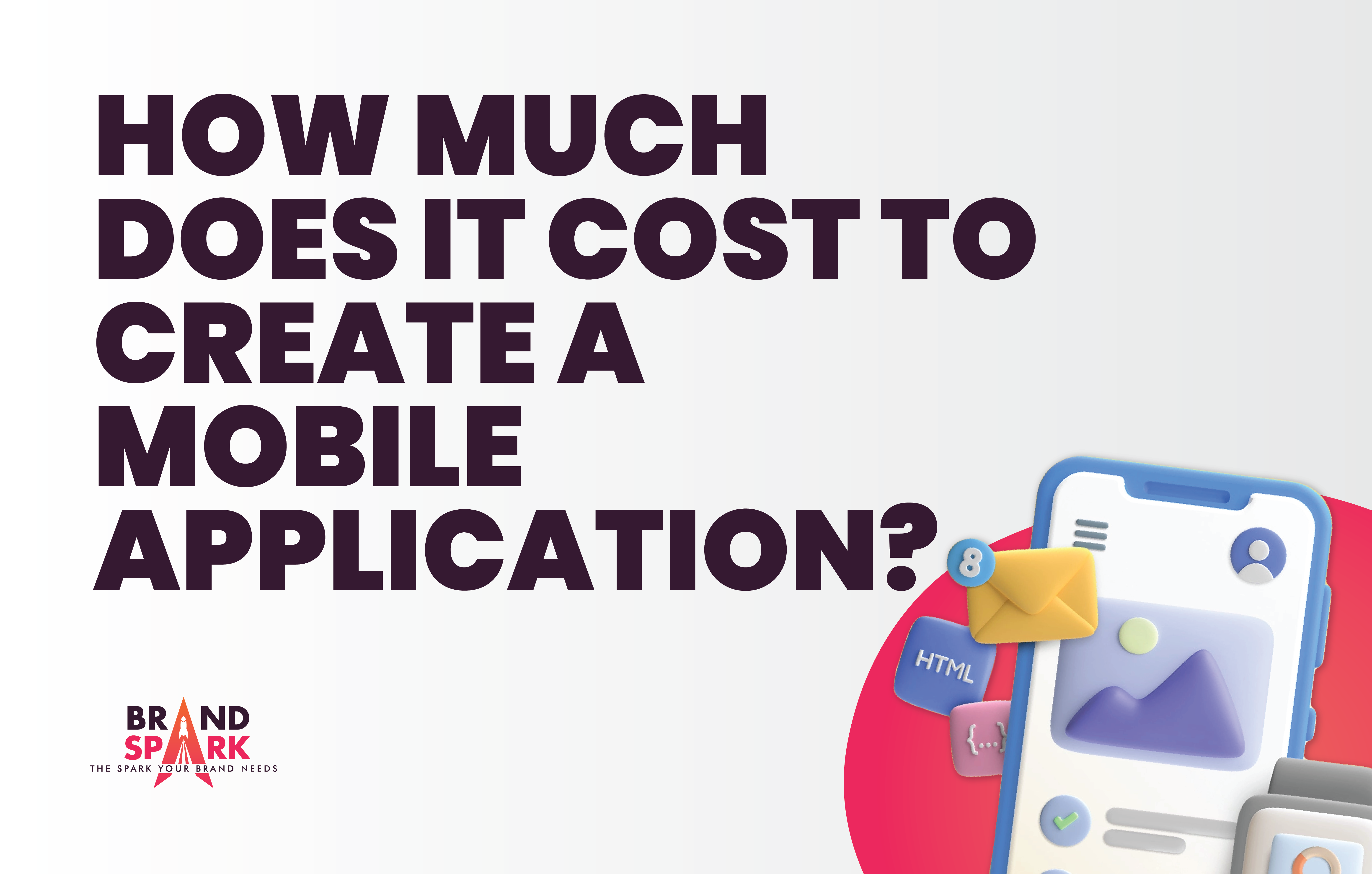 How Much Does It Cost To Create A Mobile Application?