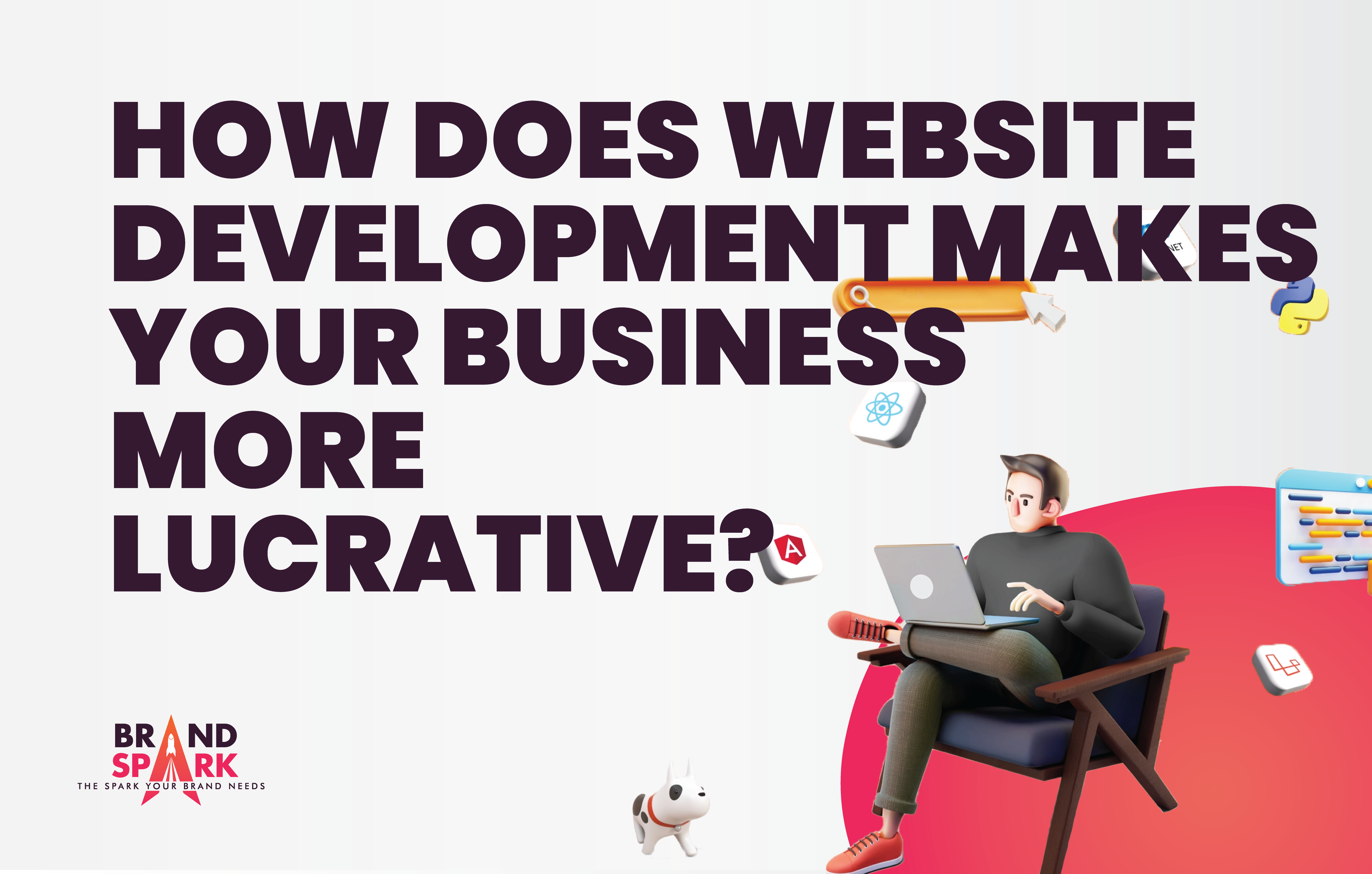 How Does Website Development Make Your Business More Lucrative?