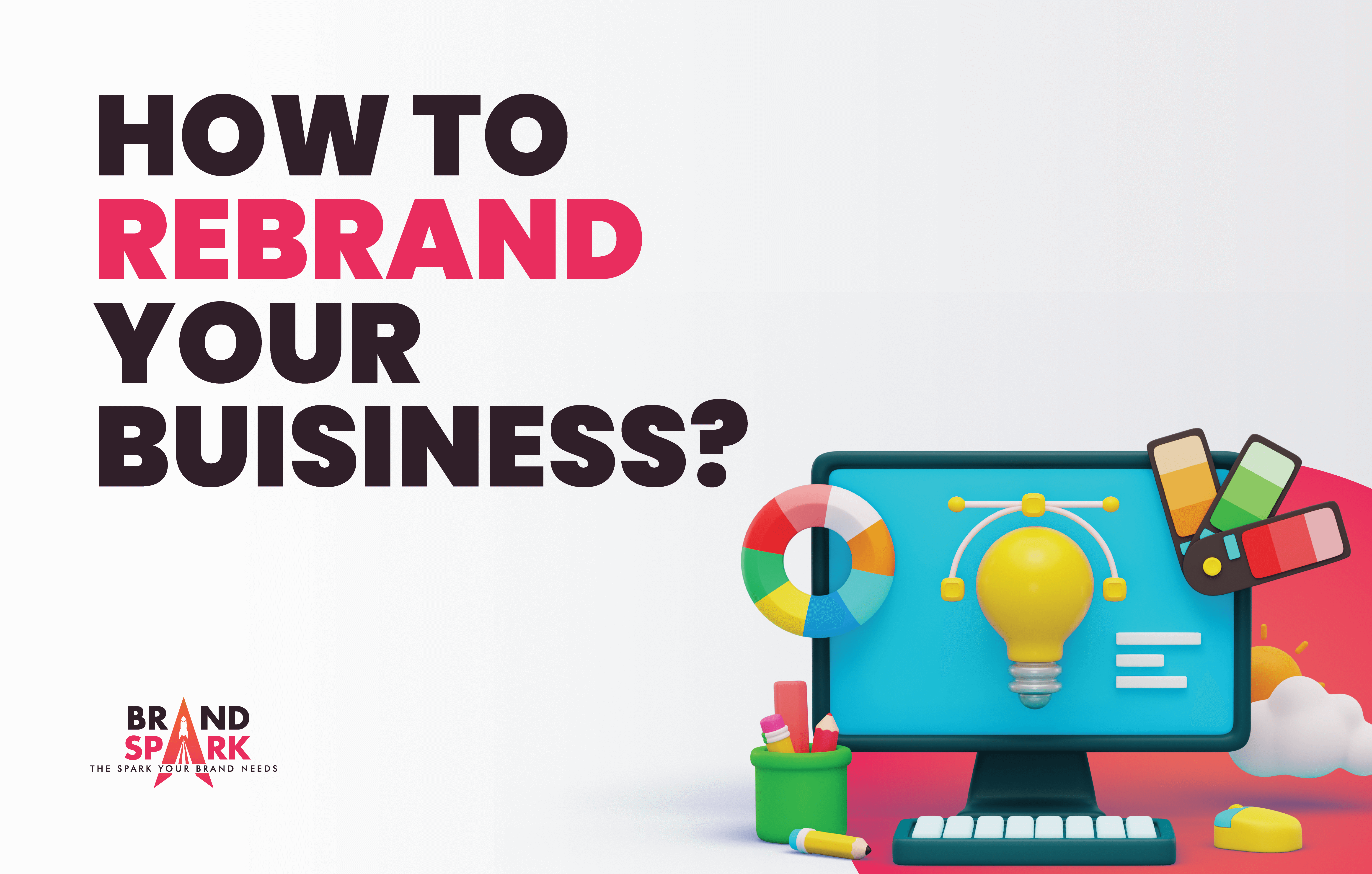 How To Rebrand Your Business?