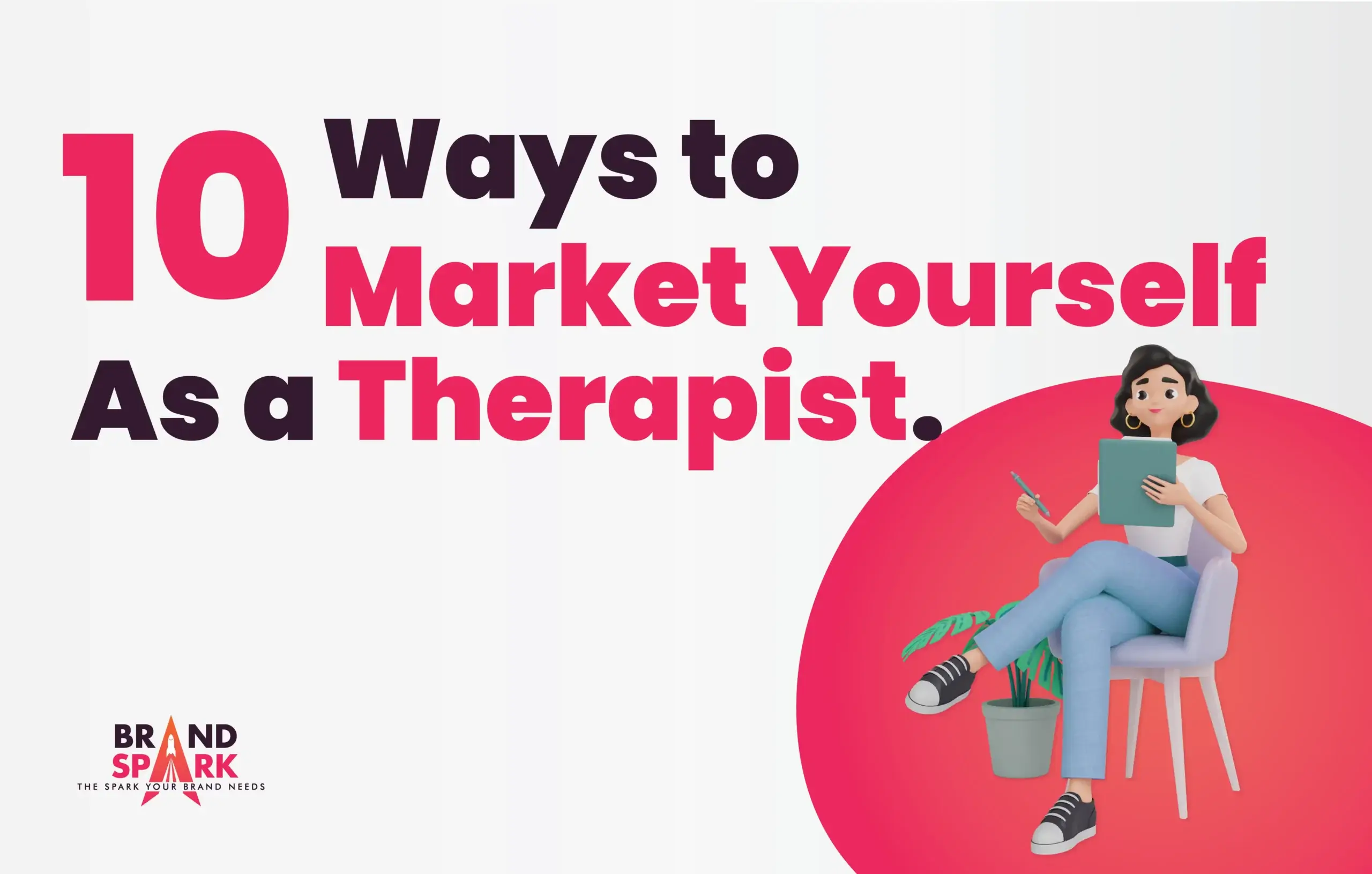 10 Ways To Market Yourself As A Therapist