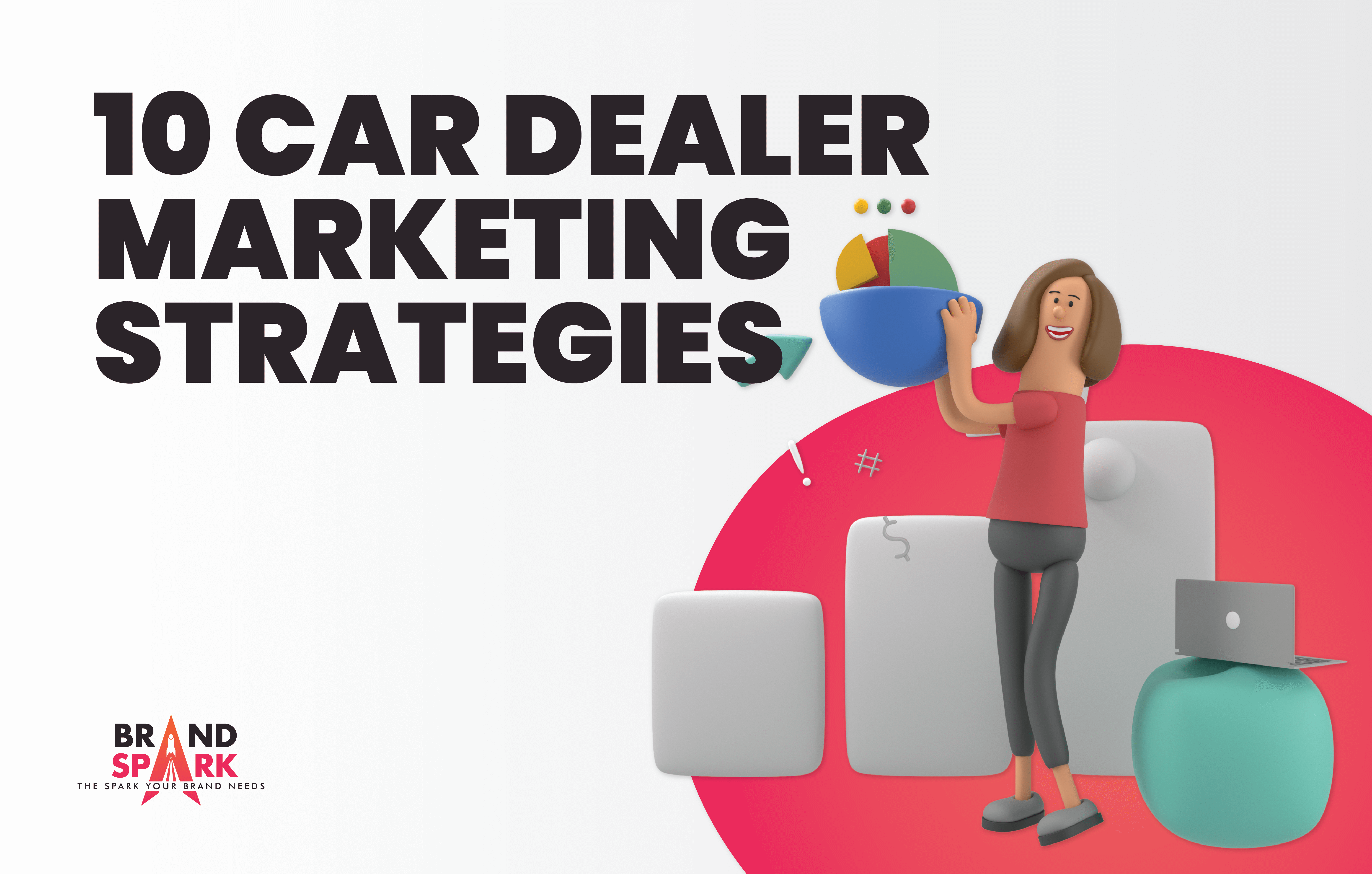 10 Car Dealer Marketing Strategies￼