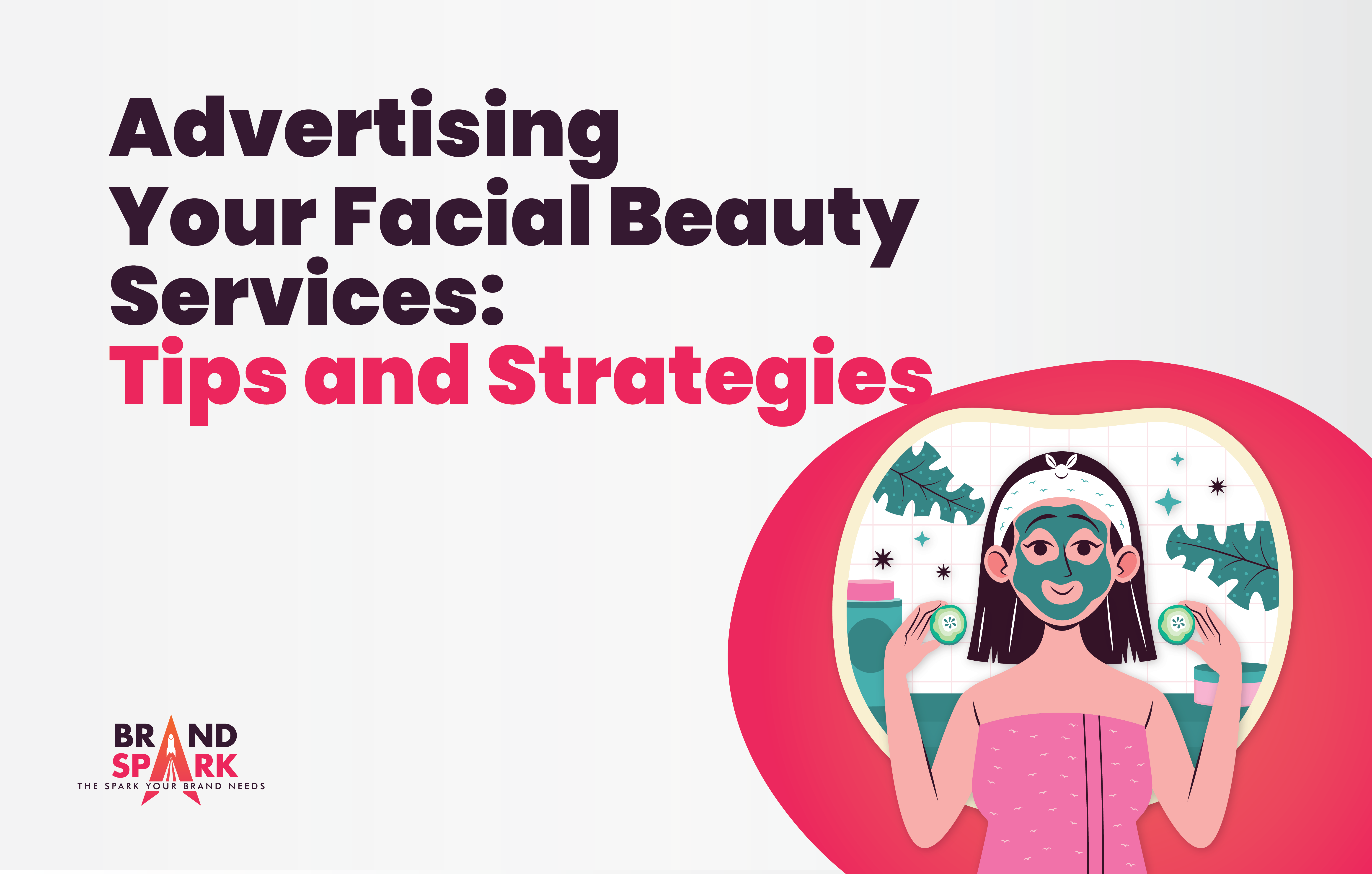 Advertising Your Facial Beauty Services: